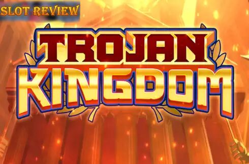 Trojan Kingdom slot